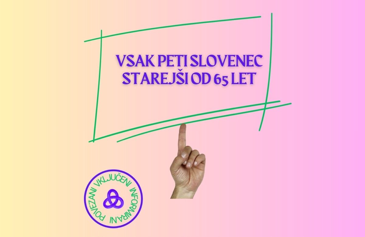VSAK PETI PREBIVALEC SLOVENIJE JE STAREJŠI OD 65 LET– pravice starejših postajajo vse pomembnejše